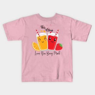 This citrus loves you berry much Kids T-Shirt